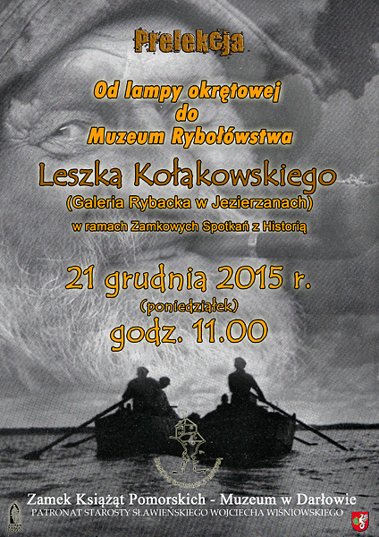 Zaproszenie od Muzeum w&nbsp;Darłowie na prelekcję Leszka Kołakowskiego "Od lampy okrętowej do Muzeum Rybołówstwa"