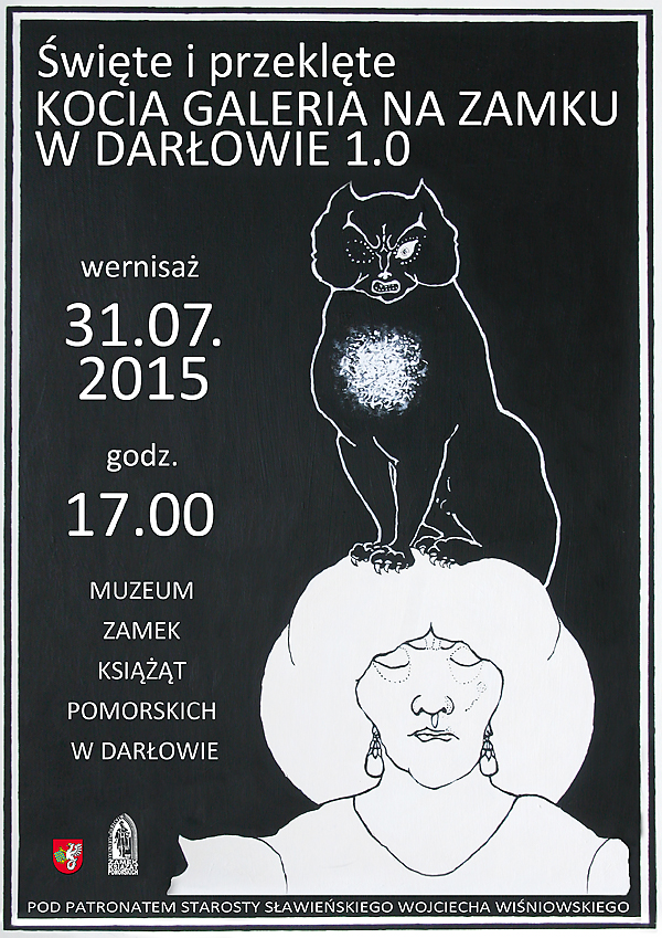 Plakat na otwarcie nowej ekspozycji Święte i&nbsp;przeklęte. Kocia galeria na zamku w&nbsp;Darłowie