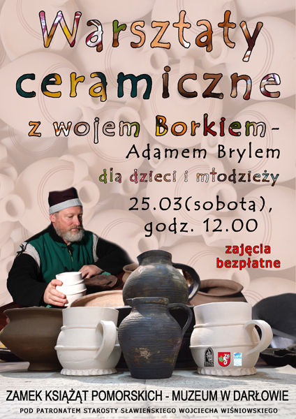 Plakat zapraszający na warsztaty ceramiczne z&nbsp;Adamem Brylem - wojem Borkiem